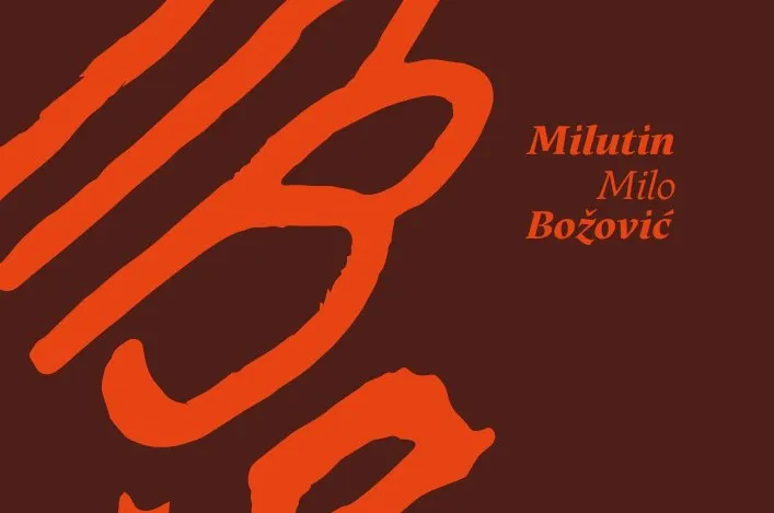 Matica crnogorska objavila izdanje posvećeno Milutinu Milu Božoviću Matica crnogorska objavila izdanje posvećeno Milutinu Milu Božoviću